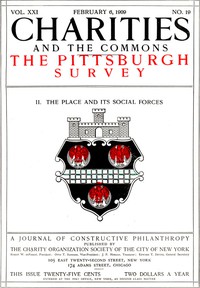 Charities and the Commons: The Pittsburgh Survey, Part II. The Place and Its