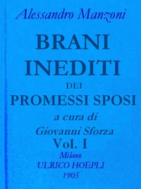 Brani inediti dei Promessi Sposi, vol. 1 by Alessandro Manzoni