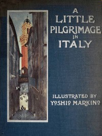 A Little Pilgrimage in Italy by Olave M. Potter