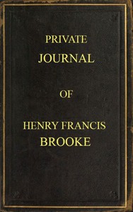 Private Journal of Henry Francis Brooke by Henry Francis Brooke