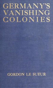 Germany's Vanishing Colonies by Gordon Le Sueur