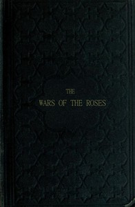 The Wars of the Roses; or, Stories of the Struggle of York and Lancaster by Edgar