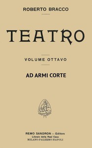 Ad armi corte: Commedia in un atto by Roberto Bracco