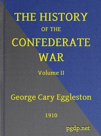 The History of the Confederate War, Its Causes and Its Conduct, Volume 2 (of 2)