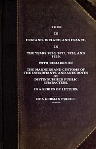 Tour in England, Ireland, and France, in the years 1826, 1827, 1828 and 1829.