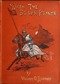 With the Black Prince by William O. Stoddard