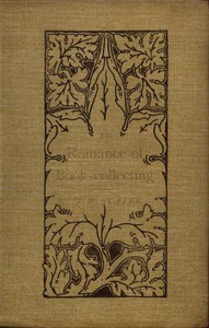 The Romance of Book-Collecting by J. Herbert Slater