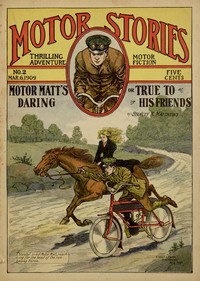 Motor Matt's Daring; or, True to His Friends by Stanley R. Matthews