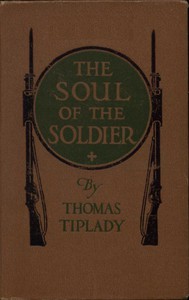 The Soul of the Soldier: Sketches from the Western Battle-Front by Thomas Tiplady