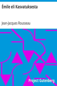 Émile eli Kasvatuksesta by Jean-Jacques Rousseau