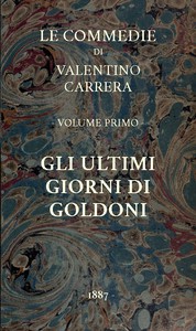 Gli ultimi giorni di Goldoni by Valentino Carrera