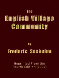 The English Village Community by Frederic Seebohm