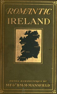 Romantic Ireland; volume 2/2 by M. F. Mansfield and Blanche McManus