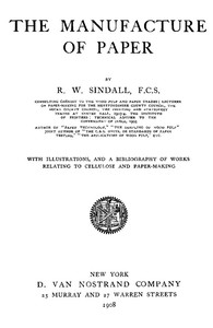 The Manufacture of Paper by R. W. Sindall