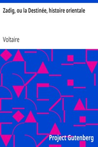 Zadig, ou la Destinée, histoire orientale by Voltaire