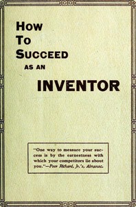 How to Succeed as an Inventor by Goodwin Brooke Smith