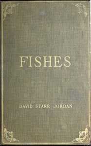 A Guide to the Study of Fishes, Volume 1 (of 2) by David Starr Jordan