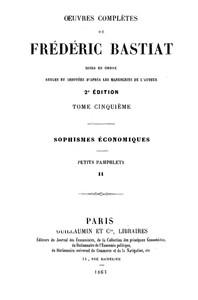 Œuvres Complètes de Frédéric Bastiat, tome 5 by Frédéric Bastiat