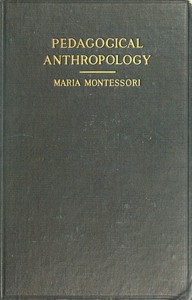 Pedagogical Anthropology by Maria Montessori