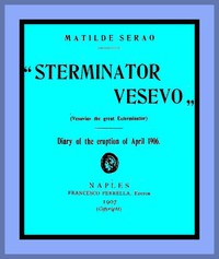 "Sterminator Vesevo" (Vesuvius the great exterminator) by Matilde Serao