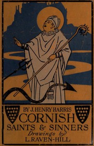 Cornish Saints &amp; Sinners by J. Henry Harris