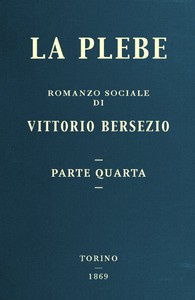 La plebe, parte IV by Vittorio Bersezio