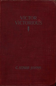 Victor Victorious by Cecil Starr Johns