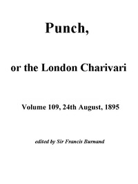 Punch, or the London Charivari, Vol. 109, August 24, 1895 by Various