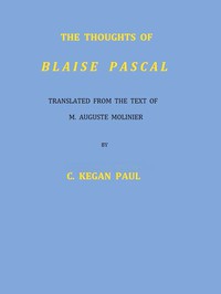 The Thoughts of Blaise Pascal by Blaise Pascal