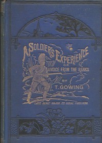 A Soldier's Experience; or, A Voice from the Ranks by T. Gowing