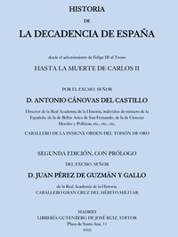 Historia de la decadencia de España by Antonio Cánovas del Castillo