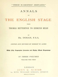 "Their Majesties' Servants." Annals of the English Stage (Volume 1 of 3) by Doran