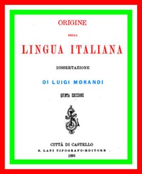 Origine della lingua italiana: dissertazione by Luigi Morandi