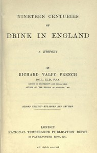 Nineteen Centuries of Drink in England: A History by Richard Valpy French