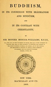 Buddhism, in Its Connexion with Brahmanism and Hinduism, and in Its Contrast