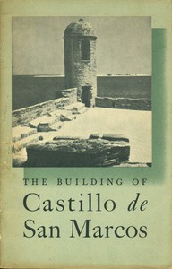 The Building of Castello de San Marcos by Albert C. Manucy