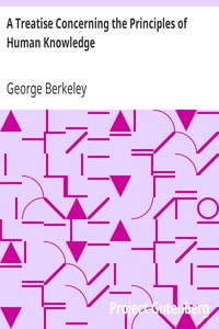 A Treatise Concerning the Principles of Human Knowledge by George Berkeley