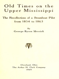 Old Times on the Upper Mississippi by George Byron Merrick