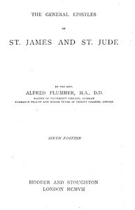 The Expositor's Bible: The General Epistles of St. James and St. Jude by Plummer