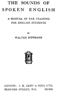 The Sounds of Spoken English: A Manual of Ear Training for English Students