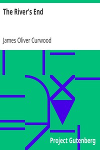 The River's End by James Oliver Curwood