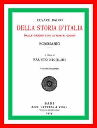 Della storia d'Italia dalle origini fino ai nostri giorni, sommario. v. 2 by Balbo