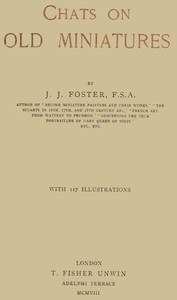 Chats on Old Miniatures by J. J. Foster