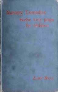 Nursery Comedies: Twelve Tiny Plays for Children by Bell