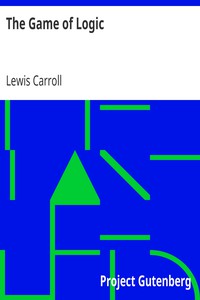 The Game of Logic by Lewis Carroll