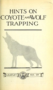 Hints on Wolf and Coyote Trapping by Stanley Paul Young