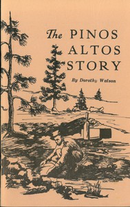 The Pinos Altos Story by Dorothy Watson