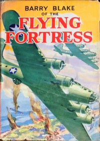 Barry Blake of the Flying Fortress by Gaylord Du Bois