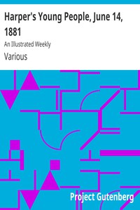 Harper's Young People, June 14, 1881 by Various