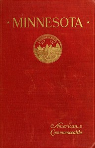 Minnesota, the North Star State by William Watts Folwell